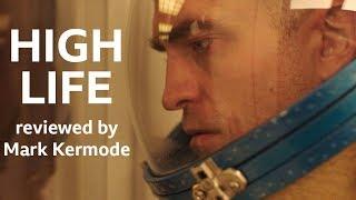 High Life reviewed by Mark Kermode