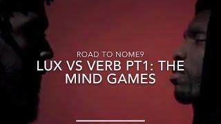 LUX VS VERB (PT1): THE MIND GAMES