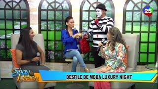 Desfile de Moda Luxury Night en El Show De Nelson