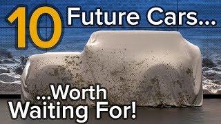 Top 10 Best Future Cars Worth Waiting For: The Short List