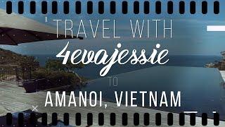 Vlog 4 || A Luxury Weekend Getaway with Amanoi in Vietnam