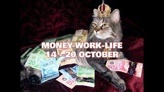 14 - 20 October 2019 Money-Work-Life