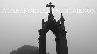 A Paranormal Phenomenon - Short Documentary