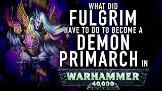 40 Facts and Lore on How Fulgrim Became a Demon Primarch in Warhammer 40K