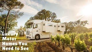 6 Best Luxury Motorhomes and Campervans You Have to See