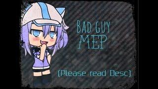 Bad Guy mep |Gacha Life| (READ DESK|) OPEN - 1 PLACE TO GO!