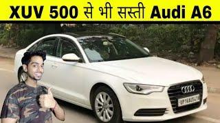 AUDI A6 - आपकी सोच से बहोत सस्ती ???????? || Second Hand Car Market in DELHI
