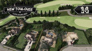 Cities Skylines: New Toulouse - 14 - Luxury Homes & Golf Course
