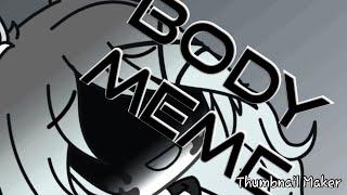 Body meme| gacha life