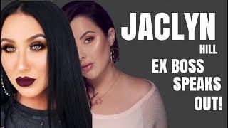 JACLYN HILL EXPOSED BY EX BOSS?