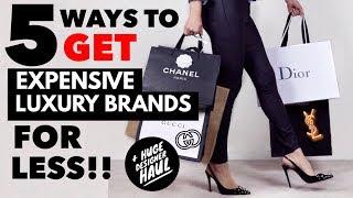 5 WAYS TO GET EXPENSIVE LUXURY BRANDS FOR LESS + HUGE DESIGNER HAUL! ft. GUCCI, CHANEL, DIOR & more