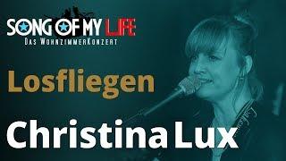 Christina Lux & Oliver George - Losfliegen | Song Of My Life