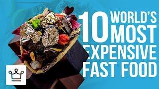 Top 10 Most Expensive Fast Food In  The World