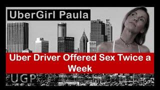 Uber Driver offered sex twice a week, NO joke!