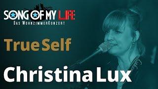 Christina Lux & Oliver George - True Self | Song Of My Life