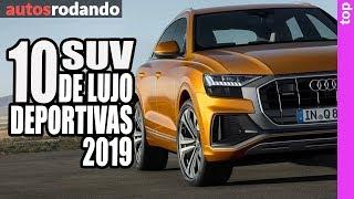 10 MEJORES SUV ► DEPORTIVAS DE LUJO 2019 ????