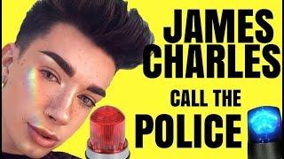 JAMES CHARLES CALL THE POLICE