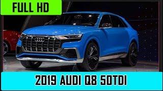 Audi Q8 2019 -  New 2019 Audi Q8 50TDI Review