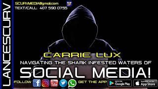 NAVIGATING THE SHARK INFESTED WATERS OF SOCIAL MEDIA! - CARRIE LUX/The LanceScurv Show
