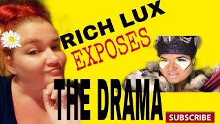 RICH LUX EXPOSES THE DRAMA!!
