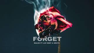 Malko - Forget (ft. Lux Kent & Gruth)