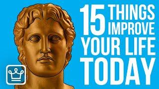 15 Things You Can Do TODAY to Improve Your Life