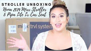 UNBOXING STROLLER| NUNA 2019 MIXX STROLLER & PIPA LX LITE INFANT CAR SEAT TRAVEL SYSTEM