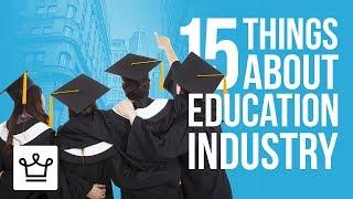 15 Things You Didn’t Know About The Education Industry