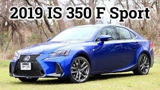 2019 Lexus IS 350 F Sport | Still a Solid Luxury Sports Sedan