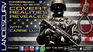 COVERT REALITIES REVEALED WITH CARRIE LUX! - The LanceScurv Show