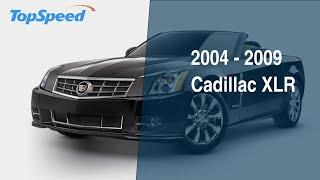 2004 - 2009 Cadillac XLR