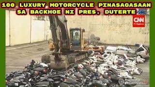 100 Smuggled Luxury motorcycle pinadurog sa backhoe ni Pres. Duterte