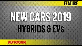 New Cars 2019 - Upcoming Hybrid & Electric Vehicles | Autocar India