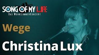 Christina Lux & Oliver George - Wege | Song Of My Life