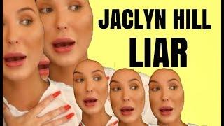 JACLYN HILL IS A LIAR