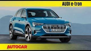 Audi e-tron electric SUV | First Look Preview | Autocar India