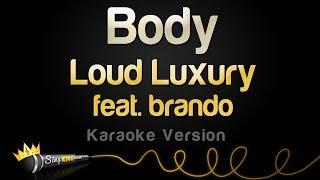 Loud Luxury feat. brando - Body (Karaoke Version)