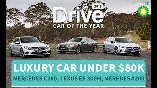2018 Best Luxury Car Under $80k, Mercedes-Benz C200, Mercedes- Benz A200, Lexus ES 300h
