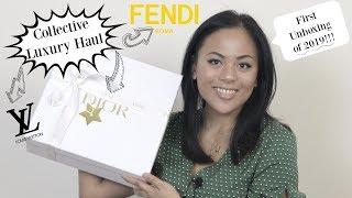 Collective Luxury Haul (First Unboxing of 2019!!) | Louis Vuitton, Fendi & Christian Dior