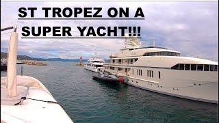 Leaving St Tropez On A Luxury Yacht (Captain's Vlog 75)