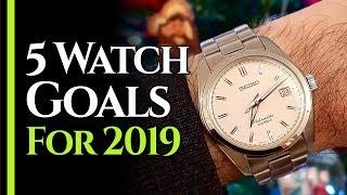 My 5 Watch GOALS for 2019 - Consolidate, Save Up for a Luxury Piece and MORE!