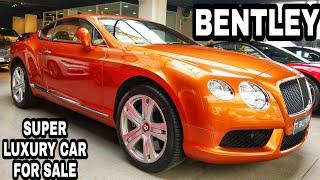 BENTLEY CONTINENTAL GT FOR SALE |SUPER LUXURY CARS AT REASONABLE PRICES |CAR MARKET | JD VLOGS DELHI