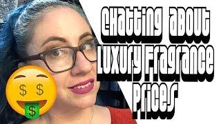 My Thoughts on Luxury Fragrance Prices