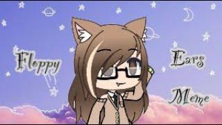 Floppy Ears Meme Gacha Life