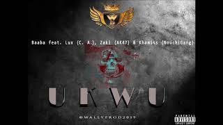 Baaba feat. Lux (C. A.), Zaki (Ak 47) & Khamiss (Nouchi Gang)
